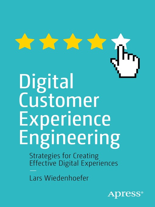 Title details for Digital Customer Experience Engineering by Lars Wiedenhoefer - Available